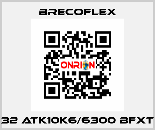 32 ATK10K6/6300 BFXT Brecoflex