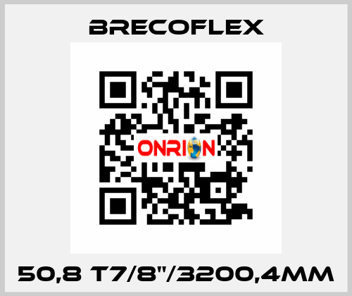 50,8 T7/8"/3200,4MM Brecoflex