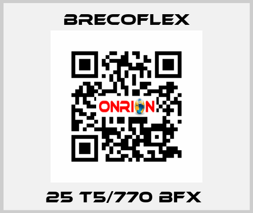 25 T5/770 BFX  Brecoflex