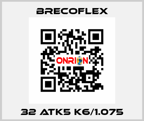 32 ATK5 K6/1.075 Brecoflex