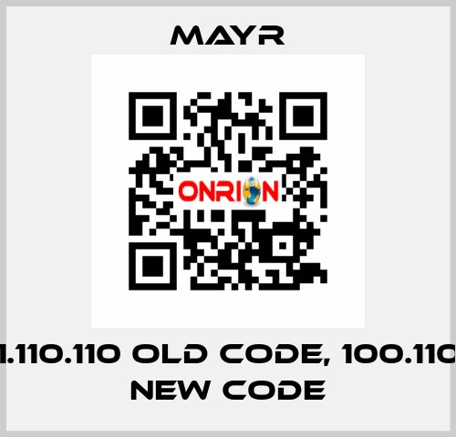 1.110.110 old code, 100.110 new code Mayr