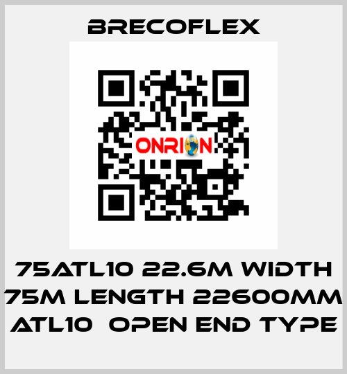 75ATL10 22.6M Width 75m Length 22600mm ATL10　Open end type Brecoflex