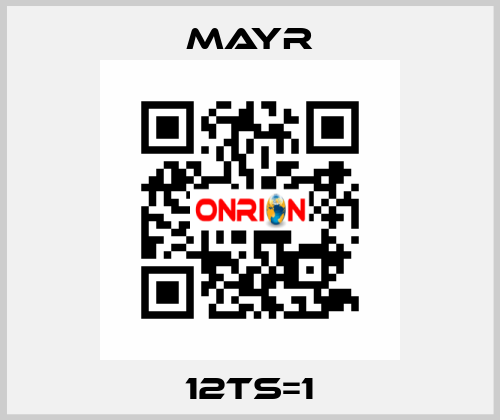 12TS=1 Mayr