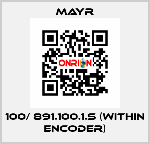 100/ 891.100.1.S (within encoder) Mayr