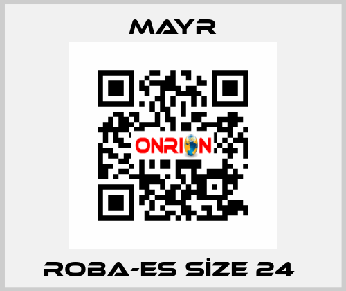 ROBA-ES SİZE 24  Mayr