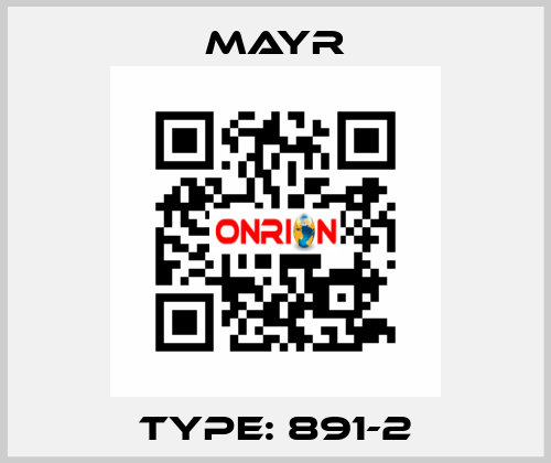 Type: 891-2 Mayr